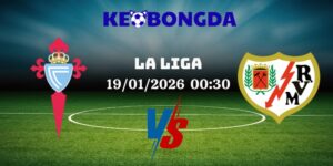 Nhận Định Kèo Nhà Cái - Celta De Vigo Vs Rayo Vallecano 19/01/2026 10 Celta de Vigo Vs Rayo Vallecano
