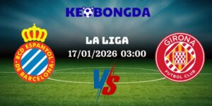 Nhận Định Kèo Nhà Cái - Espanyol Vs Girona 17/01/2026