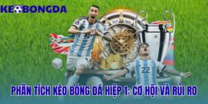 Phân Tích Kèo Bóng Đá Hiệp 1: Cơ Hội Và Rủi Ro 10 phân tích kèo bóng đá hiệp 1: cơ hội và rủi ro